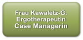Frau Kawaletz-G. Ergotherapeutin Case Managerin